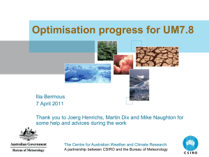 Optimisation progress for UM7.8 - The Centre for Australian Weather