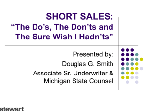 SHORT SALES: “The Do`s, The Don`ts and The Sure Wish I