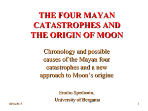 The Four Mayan Catastrophes and the Origin of the Moon