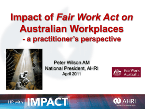 Impact of Fair Work Act on Australian Workplaces: A Practitioner`s