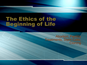 The Ethics of the Beginning of Life