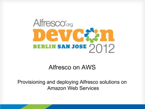Alfresco on AWS - Alfresco Devcon 2012