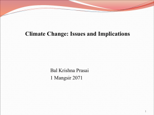 Climate Change, Issues and Implications, Mr. Bal Krishna Prasain