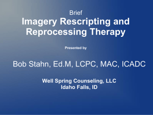 Imagery Rescripting and Reprocessing Therapy Presented by