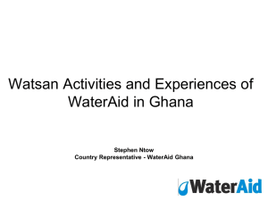 Watsan Activities and Experiences of WaterAid in Ghana