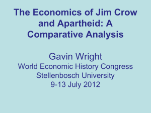 The Economics of Jim Crow and Apartheid
