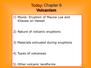 3. Materials extruded during an eruption