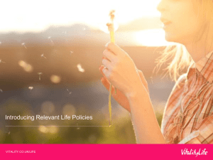 Introducing Relevant Life Policies