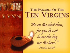 Parable of the Ten Virgins - East End church of Christ