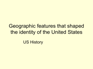 Geographic features that shaped the identity of the United States