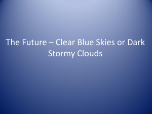 The Future – Clear Blue Skies or Dark Stormy Clouds