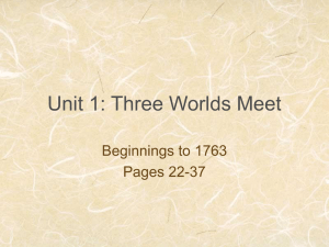 Unit 1: Three Worlds Meet