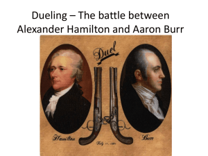 Dueling – The battle between Alexander Hamilton and Arron Burr