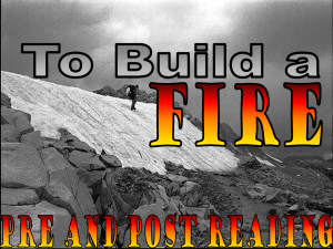 Context for Jack London`s "To Build a Fire"