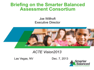 Smarter Balanced Assessment Consortium Briefing