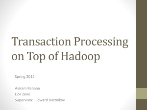 Transaction Processing on Top of Hadoop