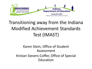 The Future of Indiana Modified Achievement Standards Test (IMAST)