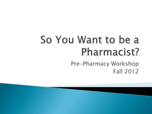 So You Want to be a Pharmacist? - California State University, Fresno