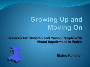 Growing up and Moving On - Wales Council for the Blind