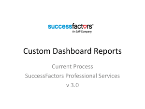 Custom Dashboard Process v3.0