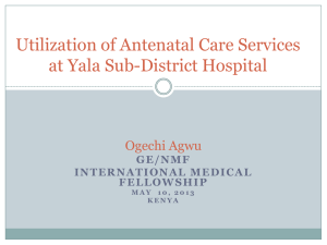 Utilization of Antenatal Care Services at Yala Sub