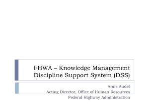 FHWA * Knowledge Management Discipline Support System (DSS)