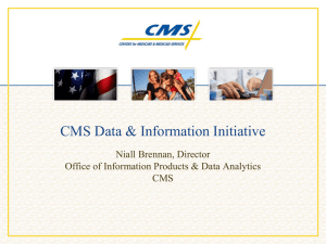 Maximizing CMS Data and Information Products for Internal and