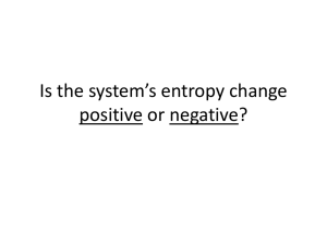 Is the system*s entropy change positive or negative?