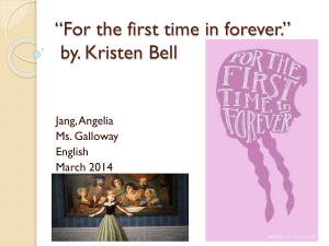 *For the first time in forever.* by. Kristen Bell