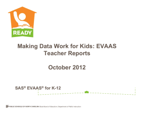 Making Data Work for Kids: EVAAS Teacher Reports