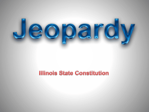 Illinois State Constitution POWERPOINT JEOPARDY Laws