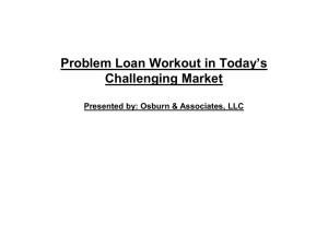 Problem Loan Workout in Today`s Challenging Market