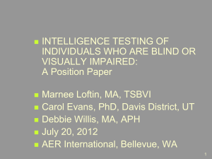 INTELLIGENCE TESTING OF INDIVIDUALS WHO ARE BLIND OR