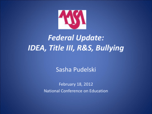 Federal Update: IDEA, Title III, R&S, Bullying
