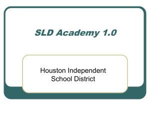 SLD Academy 1.0 - HISD Special Education Updates