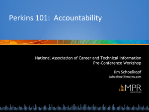 Perkins 101 - National Association of Career Technical Education