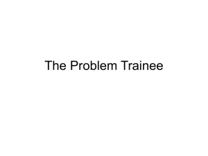 The problem trainee