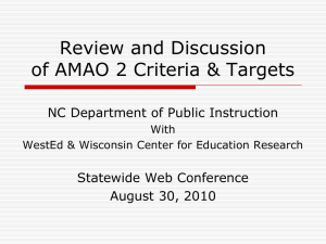 Presentation for Review and Discussion of AMAO 2 Criteria & Targets