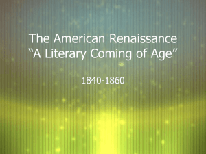 The American Renaissance “A Literary Coming of Age”