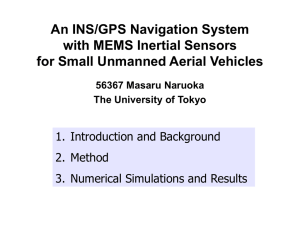 An INS/GPS Navigation System with Consumer Level MEMS Inertial