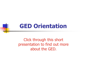 GED Orientation - GED at the Hubbs Center