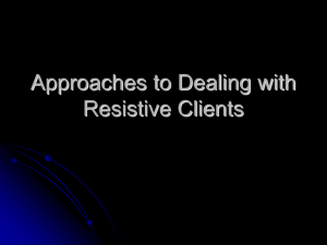 Approaches to Dealing with Resistive Clients
