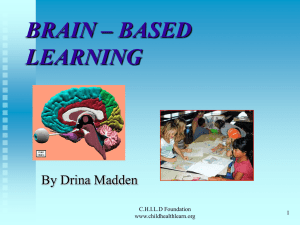 Brain Based Learning - Neuropsychology CHILD Foundation