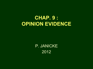 CHAP. 9 : OPINION EVIDENCE
