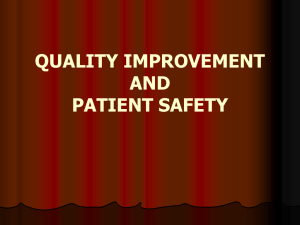 QUALITY IMPROVEMENT AND PATIENT SAFETY WHAT IS