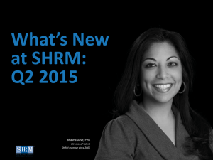 What`s New at SHRM: Q2 2015 - Society for Human Resource