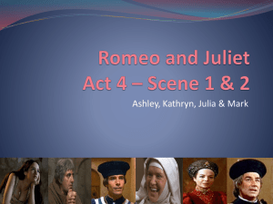 Romeo and Juliet Act 4 * Scene 1 & 2