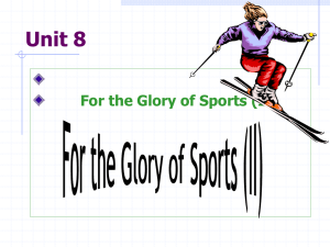 Unit 8 For the Glory of Sports (II)