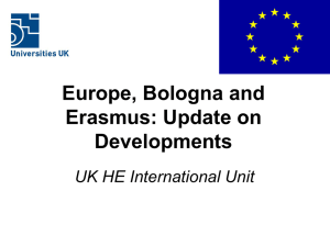 Europe, Bologna and Erasmus: Update on Developments