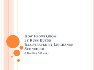 How Frogs Grow by Russ Buyok Illustrated by Leighanne Schneider